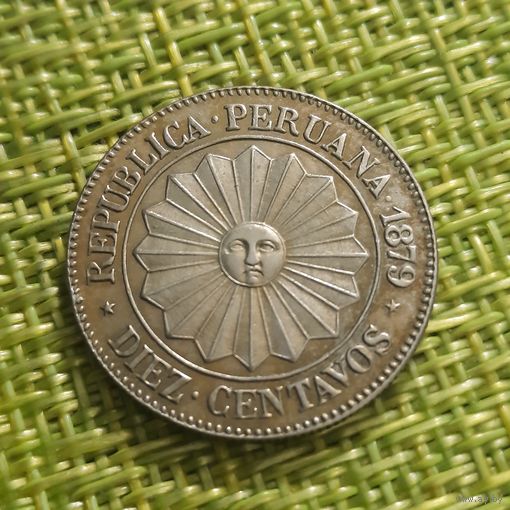 Перу 10 Сентаво 1879 г ( в достойном состоянии  )