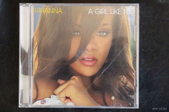 Rihanna – A Girl Like Me (2006, CD)