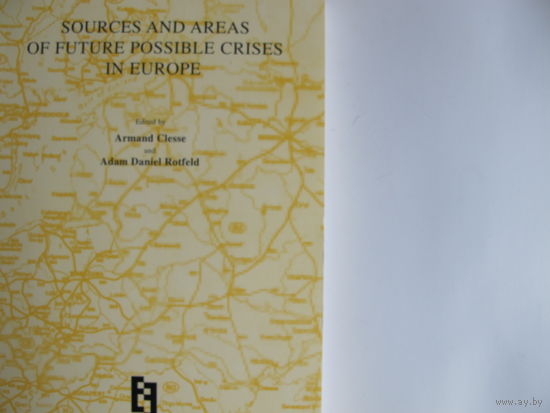 A.Clesse and A.Rotfeld. Sources and areas of future possible crises in Europe