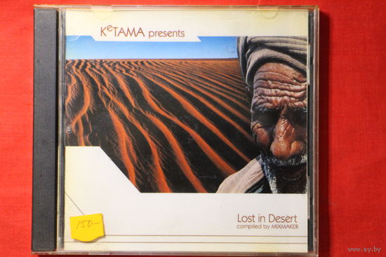 Mixmaker – KeTAMA Presents Lost In Desert (2005, CDr)