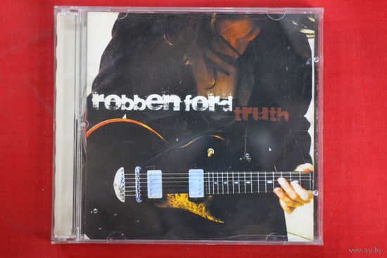 Robben Ford – Truth (2007, CD)