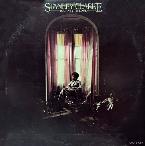 Stanley Clarke – Journey to Love, LP 1975