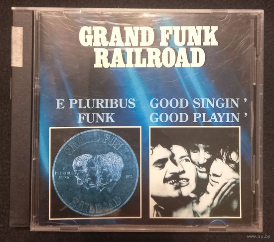 Grand Funk Railroad – E Pluribus Funk / Good Singin' Good Playin'
