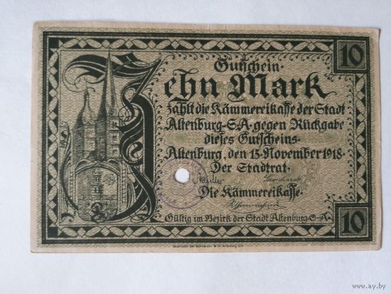 Германия, нотгельды, 10 марок 1918 год, банковское гашение, город Альтенбург