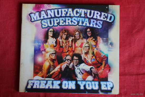 Manufactured Superstars - Freak On You EP (2012, CD)