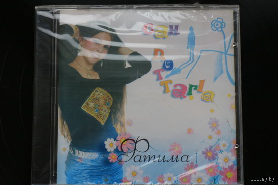 Фатима - Сан Доттагla (2006, CD)