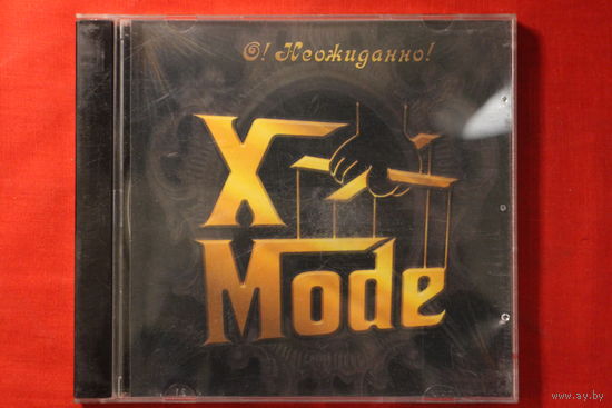 X-Mode – О! Неожиданно! (2007, CD)