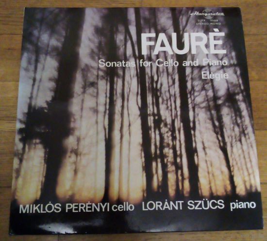 Faure - Miklos Perenyi, Lorant Szucs – Sonatas For Cello And Piano / Elegie