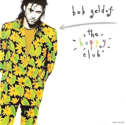CD Bob Geldof - The Happy Club - France by PMDC