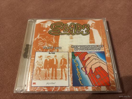 Slade - Play It Loud. Keep Your Hands Off My Power Supply (CD)
