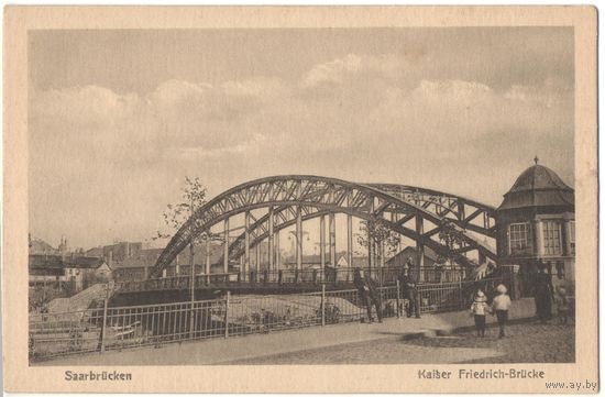 Старинная открытка "Саарбрюккен. Мост кайзера Фридриха"