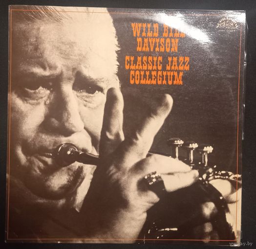 Wild Bill Davison & Classic Jazz Collegium – Wild Bill Davison & Classic Jazz Collegium