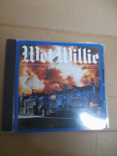 WET WILLIE  "MANORISMS" CD 1977/2003