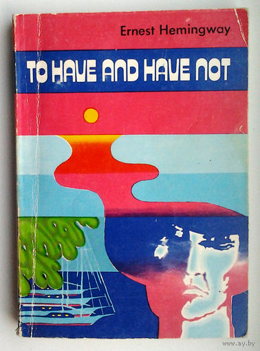 Ernest Hemingway "To have and have not"