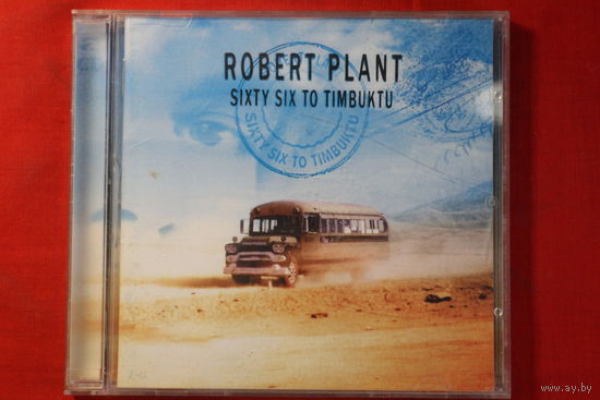 Robert Plant – Sixty Six To Timbuktu (2003, 2xCD)