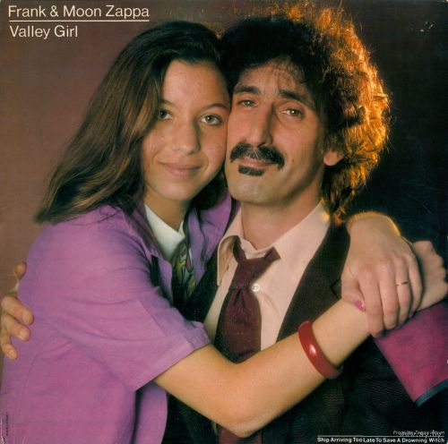 Frank & Moon Zappa - Valley Girl - 12"SINGLE, 45 RPM  - 1982