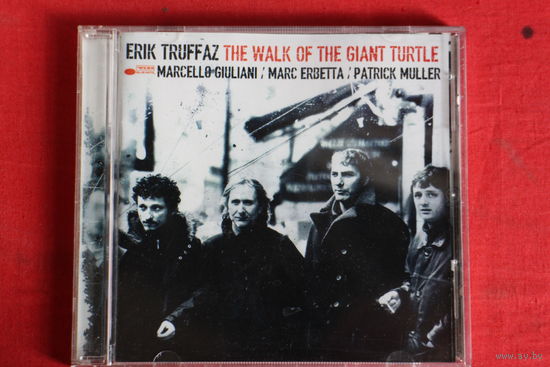 Erik Truffaz, Marcello Giuliani, Marc Erbetta, Patrick Muller - The Walk Of The Giant Turtle (2003, CD)