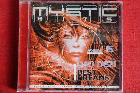 Dao Dezi - Mystic Hits (Best Dreams) Volume 15 (2001, CD)