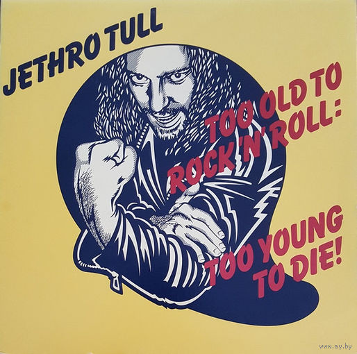 Jethro Tull – Too Old To Rock 'N' Roll: Too Young To Die!, LP, USA 1976