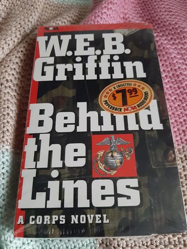 Кассеты Behind the Lines. A CORPS NOVEL. W.E.B. Griffin.