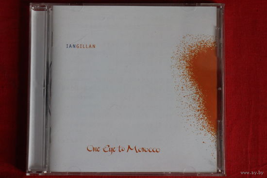 Ian Gillan – One Eye To Morocco (2009, CD)