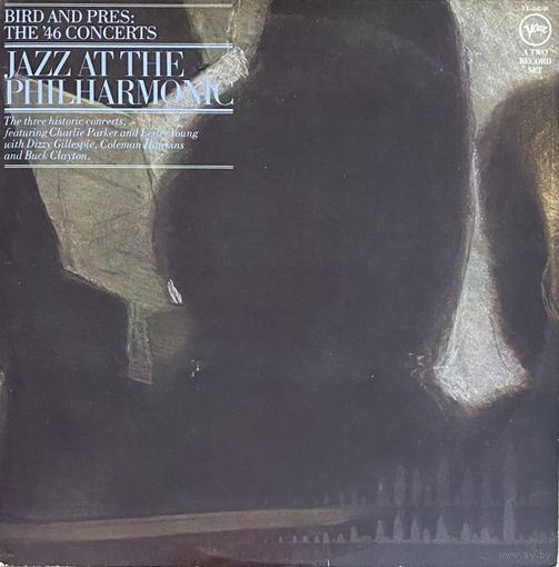 Jazz At The Philharmonic – Bird And Pres: The '46 Concerts, 2LP 1977