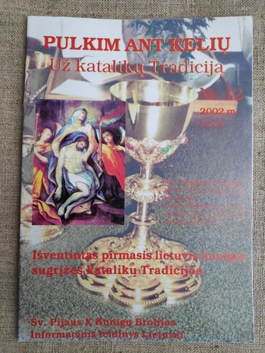 PULKIM ANT KELIU. Uz kataliku Tradicija. 12 Liepa 2002. m. (на литовском)