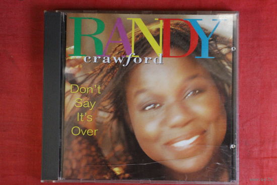 Randy Crawford - Don't Say It's Over (1993, CD)