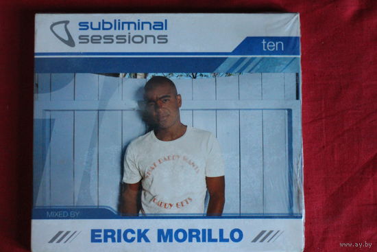 Erick Morillo - Subliminal Sessions Ten (2006, 2xCD)