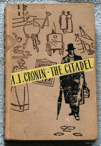 А.Кронин Цитадель. A.J.Cronin The Citadel. на английском языке.