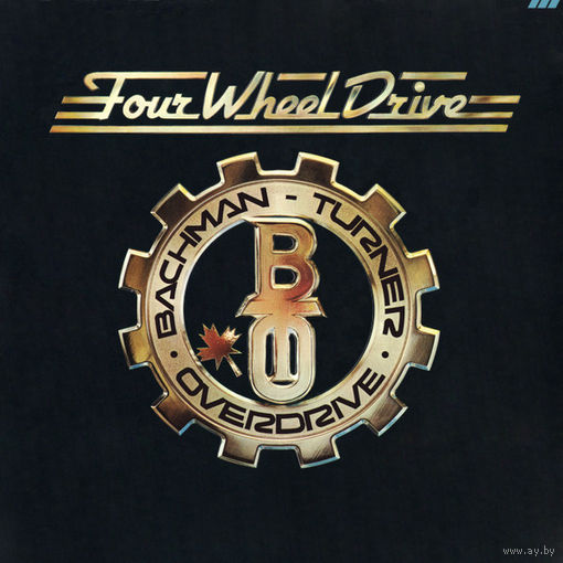 Bachman-Turner Overdrive – Four Wheel Drive, LP, USA 1975