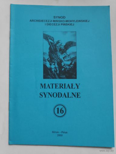 Materialy synodalne. (16) 2000. Synodu archidiecezji Minsko-Mohylewskiej, dicezji Pinskiej.