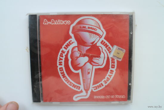A-Alikes – Unsigned Hype Hosted by DJ Butta (2004, CD)