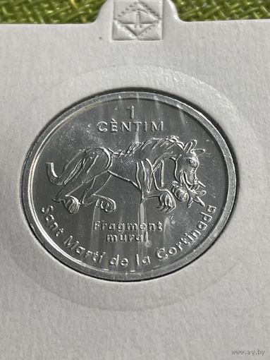 Андорра 1 сантим 2003 Сан-Марти де ла Кортинада Жоан Энрик Вивес Сицилия Тираж 15 т )