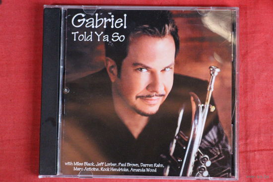 Gabriel Mark Hasselbach - Told Ya So (2010, CD)