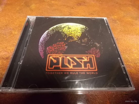 Push – Together We Rule The World