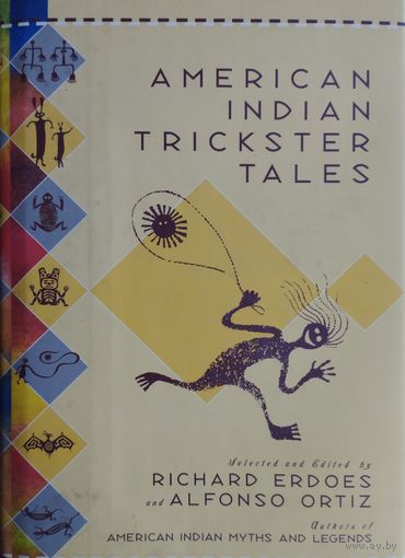 Мифы и легенды американских индейцев о Трикстере - American Indian Trickster Tales (Myths and Legends) в оригинале