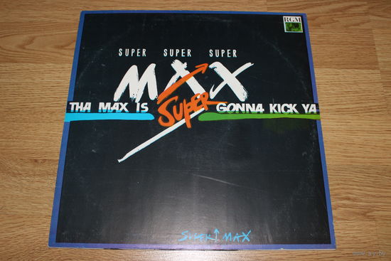 Supermax - Tha Max Is Gonna Kick Ya