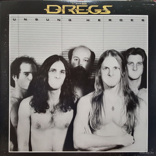 The Dregs (Steve Morse) – Unsung Heroes, LP 1981