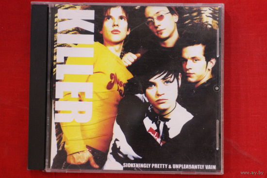 Killer – Sickeningly Pretty & Unpleasantly Vain (2002, CD)