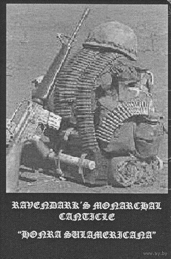 Ravendark's Monarchal Canticle "Honra Sulamericana" кассета