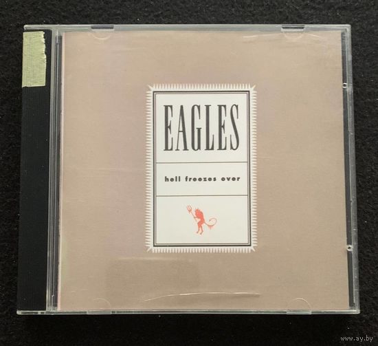 Eagles – Hell Freezes Over