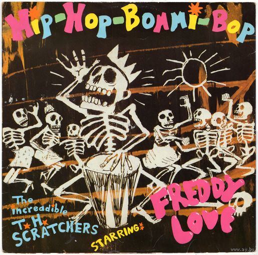 12'' The Increadible T. H. Scratchers Starring Freddy Love 'Hip-Hop-Bommi-Bop'