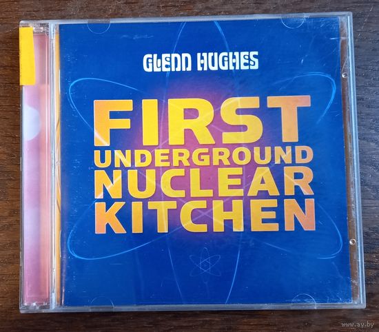 Glenn Hughes - First Underground Nuclear Kitchen