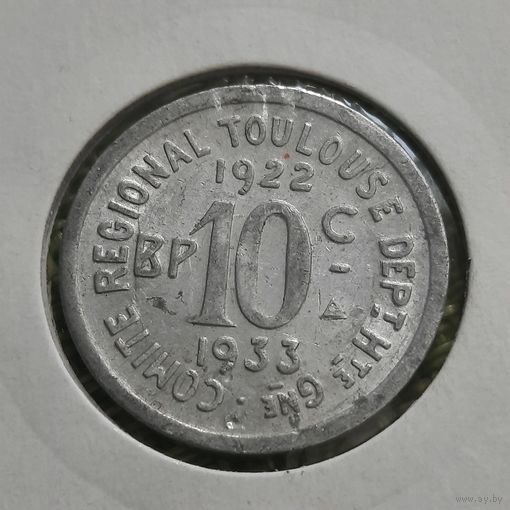 Франция Тулуза  10 сантим 1922 - 1933 г Латинский союз Нотгельды