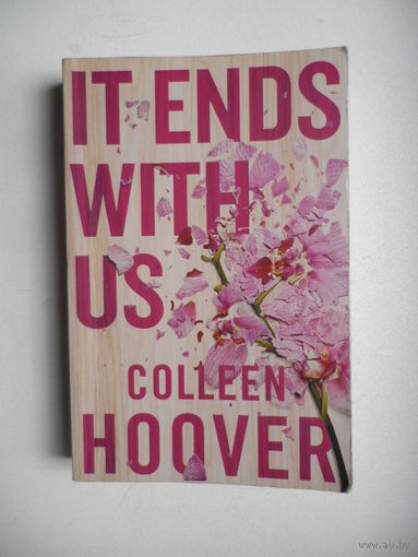 It ends with us. Colleen Hoover.