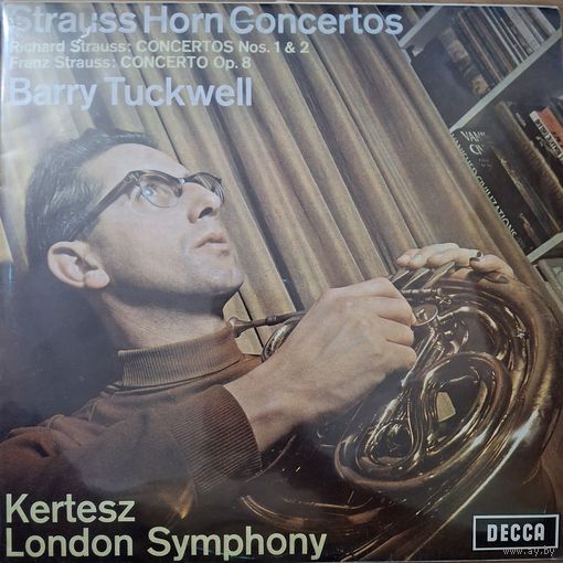 Richard Strauss, Franz Strauss – Barry Tuckwell, Kertesz, London Symphony – Strauss Horn Concertos