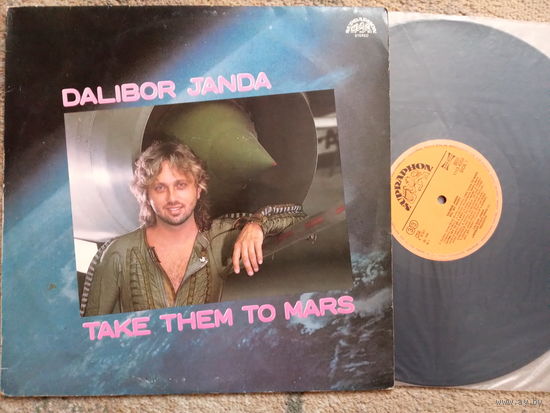 DALIBOR JANDA	TAKE THEM TO MARS/KILL MY HEART