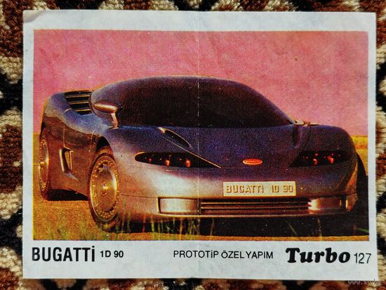 Вкладыш Turbo (Турбо) 3 серия (121-190, Black), номер 127, Bugatti 1D 90, prototipe. Возможен небольшой торг.