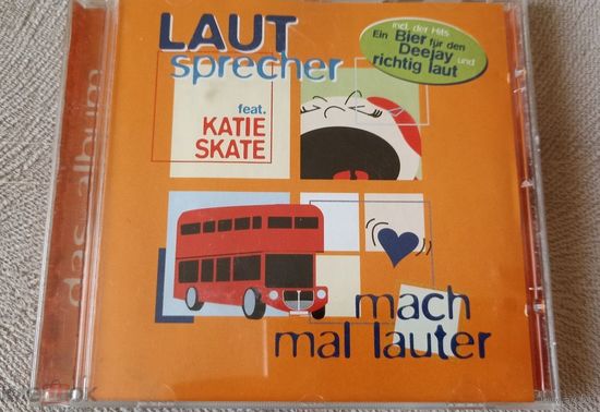 Laut Sprecher Feat. Katie Skate - Mach Mal Lauter (редкий диск!) (Германия)